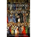 Priesthood for All Believers: Clericalism and How to Avoid It