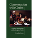 Conversation with Christ: Quaker Meditations on the Gospel of John