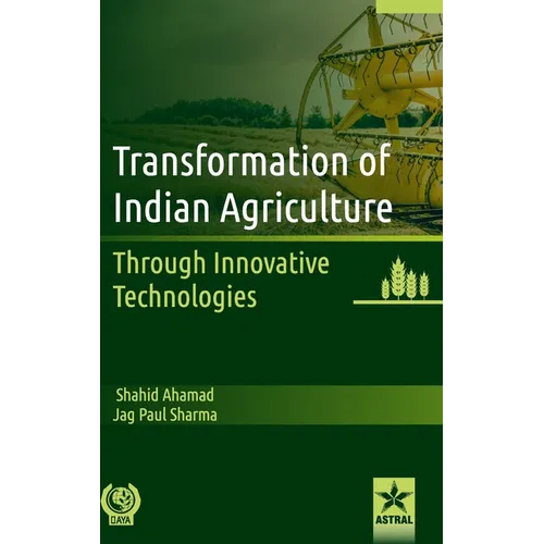 Transformation of Indian Agriculture: Through Innovative Technologies - Hardcover