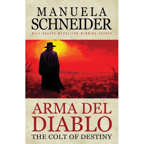Arma del Diablo: The Colt of Destiny