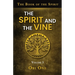 The Book of the Spirit Volume III: The Spirit and the Vine