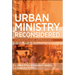 Urban Ministry Reconsidered: Contexts and Approaches