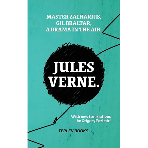 Master Zacharius, Gil Braltar, A Drama in the Air