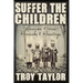 Suffer the Children: American Horrors, Homicides and Hauntings