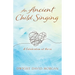 An Ancient Child Singing: A Celebration Of Verse