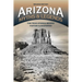 Arizona Myths and Legends: The True Stories Behind History's Mysteries