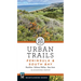 Urban Trails: Peninsula & South Bay: Pacifica * Silicon Valley * San Jose