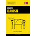 Learn Danish - Quick / Easy / Efficient: 2000 Key Vocabularies