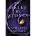 The Grief of Stones: Book Two of the Cemeteries of Amalo Trilogy