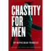Chastity For Men: Real Men...Real Stories... Real Transformations...