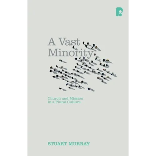 A Vast Minority: Church and Mission in a Plural Culture