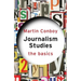 Journalism Studies: The Basics