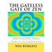 The Gateless Gate of Zen: Traditional Wisdom, Koans & Stories to Enlighten Everyone