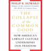 The Collapse of the Common Good: How America's Lawsuit Culture Undermines Our Freedom
