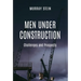 Men Under Construction: Challenges and Prospects