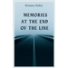 Memories at the End of the Line