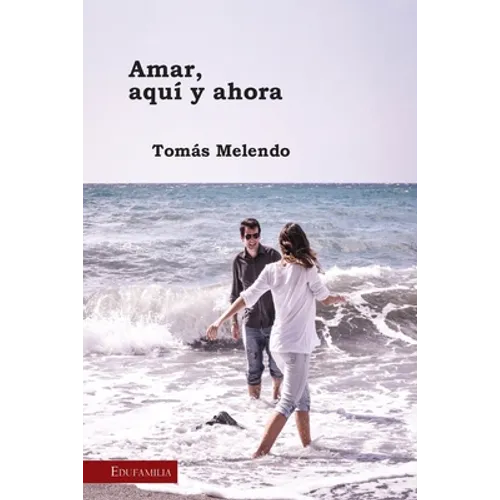 Amar, aquí y ahora