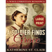 A Soldier Finds Grace ***Large Print Edition***: A Clean Christian Military Romance