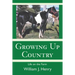 Growing Up Country: Life on the Farm