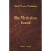 The Mysterious Island (World Classics, Unabridged)