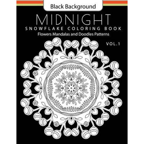 Snowflake Coloring Book Midnight Edition Vol.1: Adult Coloring Book Designs (Relax with our Snowflakes Patterns (Stress Relief & Creativity))