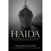 Haida: A Story of the Hard Fighting Tribal Class Destroyers of the Royal Canadian Navy on the Murmansk Convoy, the English Ch
