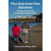 Plus Size Knee Pain Solutions: The Easy Fitness Way to Stronger Happier Knees