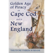 The Golden Age of Piracy on Cape Cod and in New England: The Golden Age of Piracy actually had its roots in New England and the largest pirate treasur