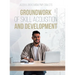 Groundwork of Skill Acquisition and Development