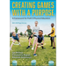 Creating Games with a Purpose: A Framework for Prek-5 Physical Educators