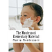 The Montessori Elementary Material