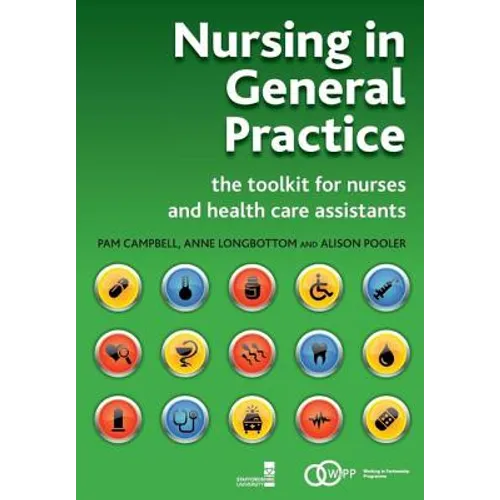 Nursing in General Practice: The Toolkit for Nurses and Health Care Assistants