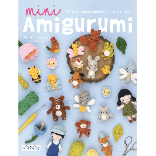 Mini Amigurumi: 62 Tiny Amigurumi Designs to Crochet