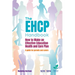The EHCP Handbook: How to Make an Effective Education, Health and Care Plan: A Guide for Parents and Carers