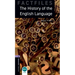 Oxford Bookworms Factfiles: The History of the English Language: Level 4: 1400-Word Vocabulary