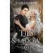 Ties of Shadow