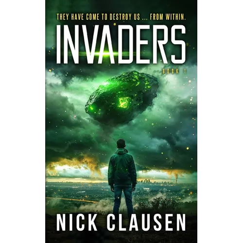 Invaders 1: An Alien Invasion Thriller