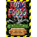 Toxic Foods: A list of food ingredients, and food additives to avoid entirely