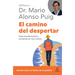 El Camino del Despertar: Toda Transformación Comienza En Uno Mismo / The Journey to Awakening (Biblioteca Mario Alonso Puig)
