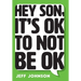 Hey Son, It's Ok To Not Be Ok