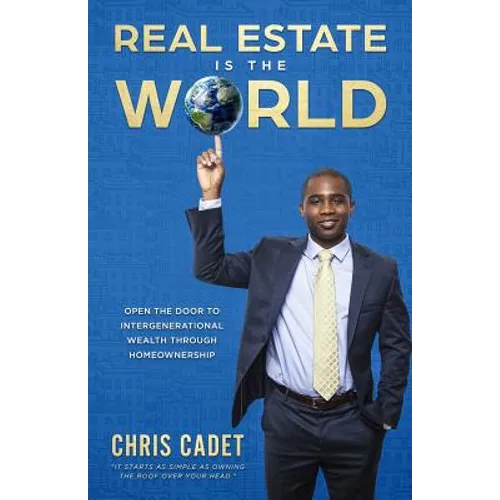 Real Estate Is the World: Open the Door to Intergenerational Wealth Through Homeownership