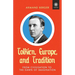 Tolkien, Europe, and Tradition: From Civilisation to the Dawn of Imagination