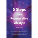 5 Steps to a Regenerative Lifestyle