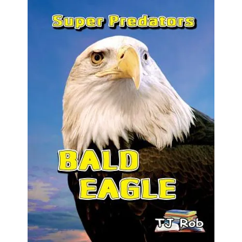 Bald Eagle: (Age 5 - 8)