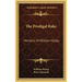 The Prodigal Rake: Memoirs Of William Hickey