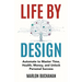Life by Design: Automate to Master Time, Health, Money, and Unlock Personal Success