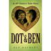 Dot & Ben: A 20th Century Love Story