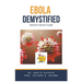 Ebola Demystified: Doctor's Secret Guide
