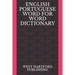 English Portuguese Word for Word Dictionary: West Hartford Publishing