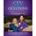 The Six Questions Workbook: That You Better Get Right, the Answers Are the Keys to Your Success